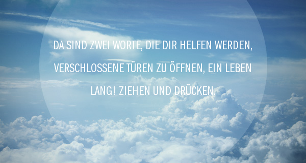 Ziehen und drücken.